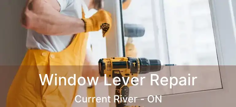  Window Lever Repair Current River - ON