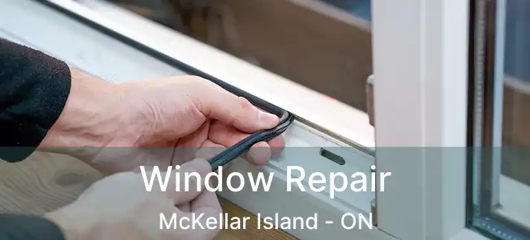  Window Repair McKellar Island - ON