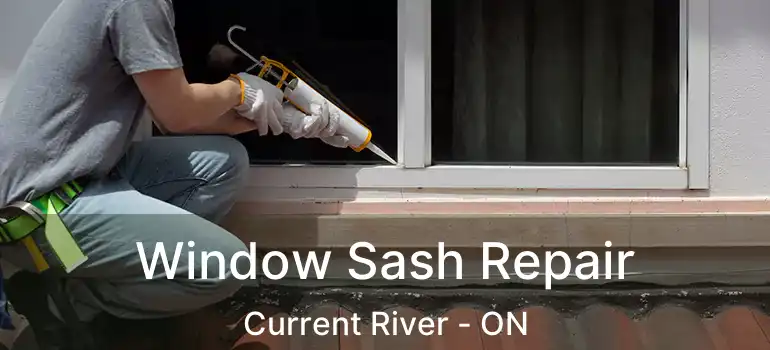  Window Sash Repair Current River - ON