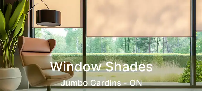  Window Shades Jumbo Gardins - ON