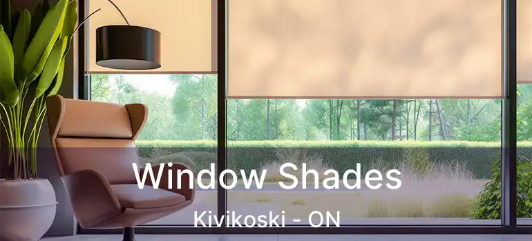  Window Shades Kivikoski - ON