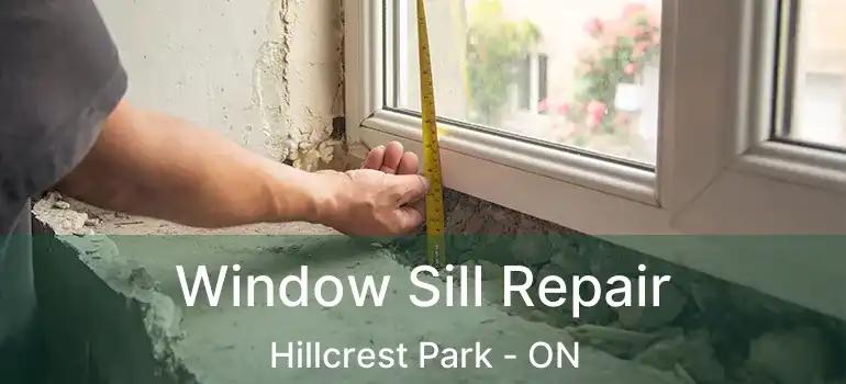  Window Sill Repair Hillcrest Park - ON