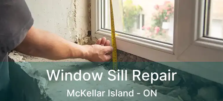  Window Sill Repair McKellar Island - ON