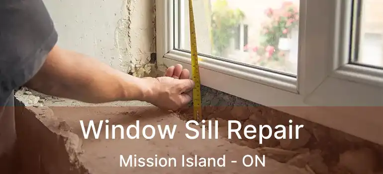  Window Sill Repair Mission Island - ON