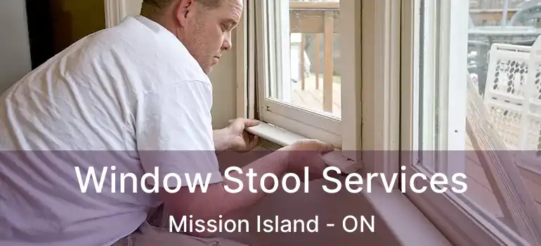  Window Stool Services Mission Island - ON