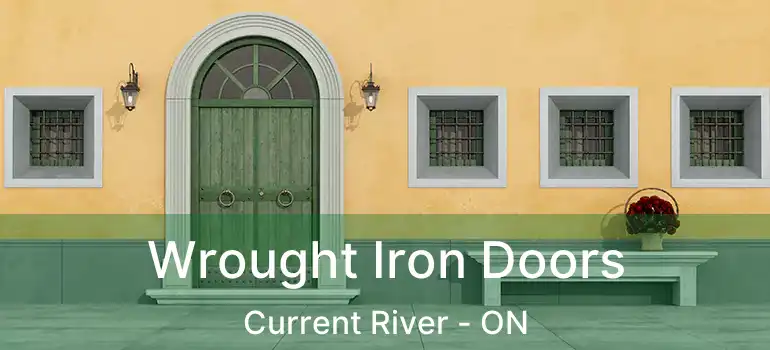  Wrought Iron Doors Current River - ON