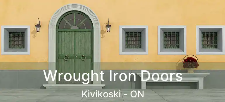  Wrought Iron Doors Kivikoski - ON